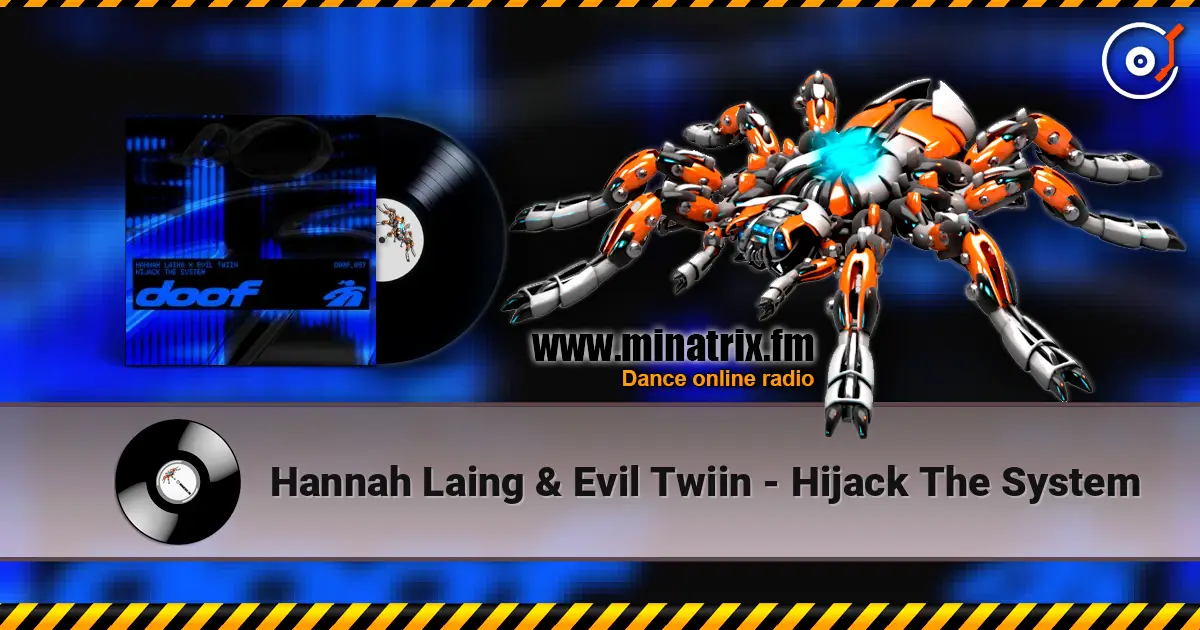 Hannah Laing & Evil Twiin - Hijack The System listen online in high quality | Minatrix.FM