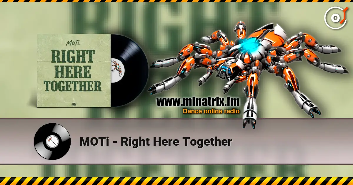 MOTi - Right Here Together слухати онлайн у високій якості | Minatrix.FM