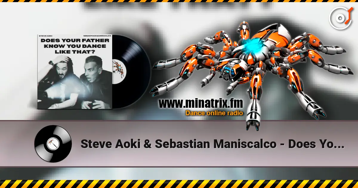 Steve Aoki & Sebastian Maniscalco - Does Your Father Know You Dance Like That? listen online in high quality | Minatrix.FM