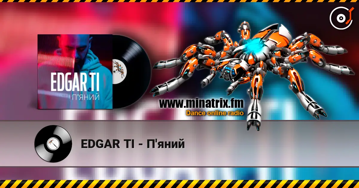 EDGAR TI - П'яний слухати онлайн у високій якості | Minatrix.FM