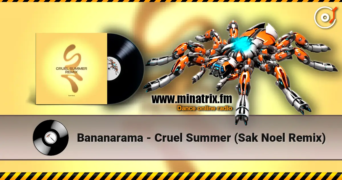 Bananarama - Cruel Summer (Sak Noel Remix) listen online in high quality | Minatrix.FM