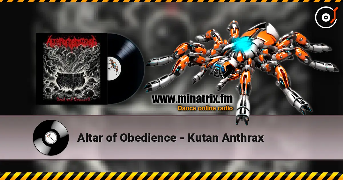 Altar of Obedience - Kutan Anthrax слухати онлайн у високій якості | Minatrix.FM