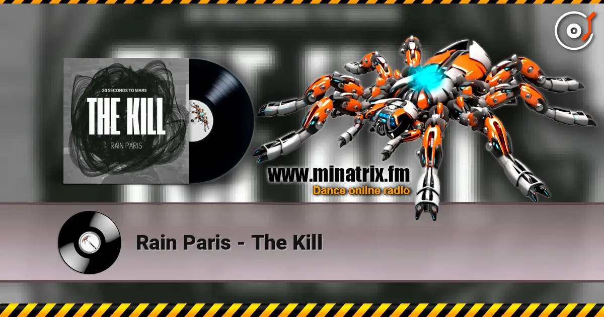 Rain Paris - The Kill слухати онлайн у високій якості | Minatrix.FM