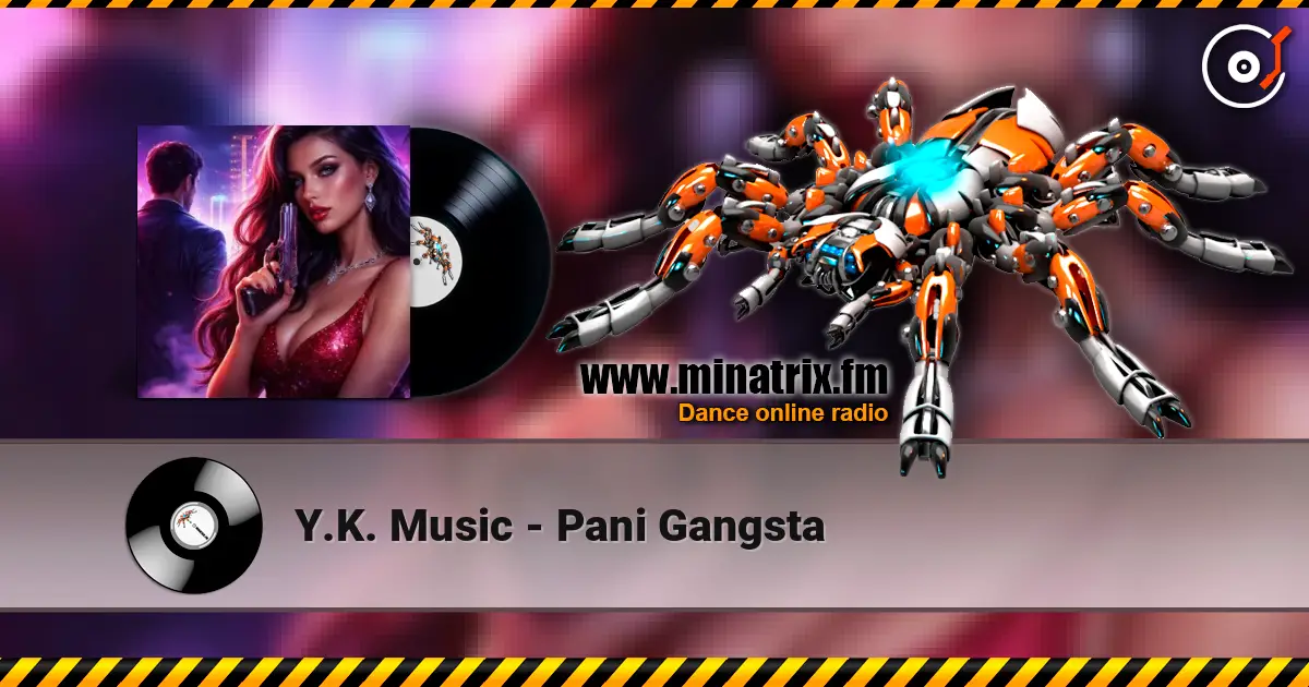 Y.K. Music - Pani Gangsta слухати онлайн у високій якості | Minatrix.FM