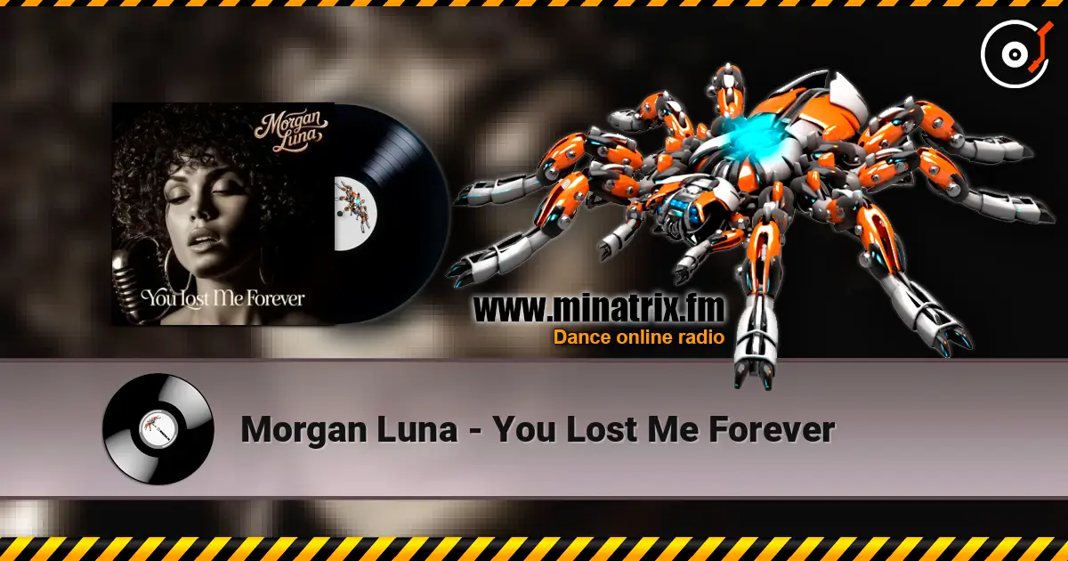 Morgan Luna - You Lost Me Forever listen online in high quality | Minatrix.FM