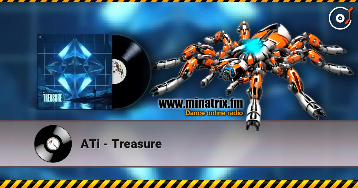 ATi - Treasure слухати онлайн у високій якості | Minatrix.FM
