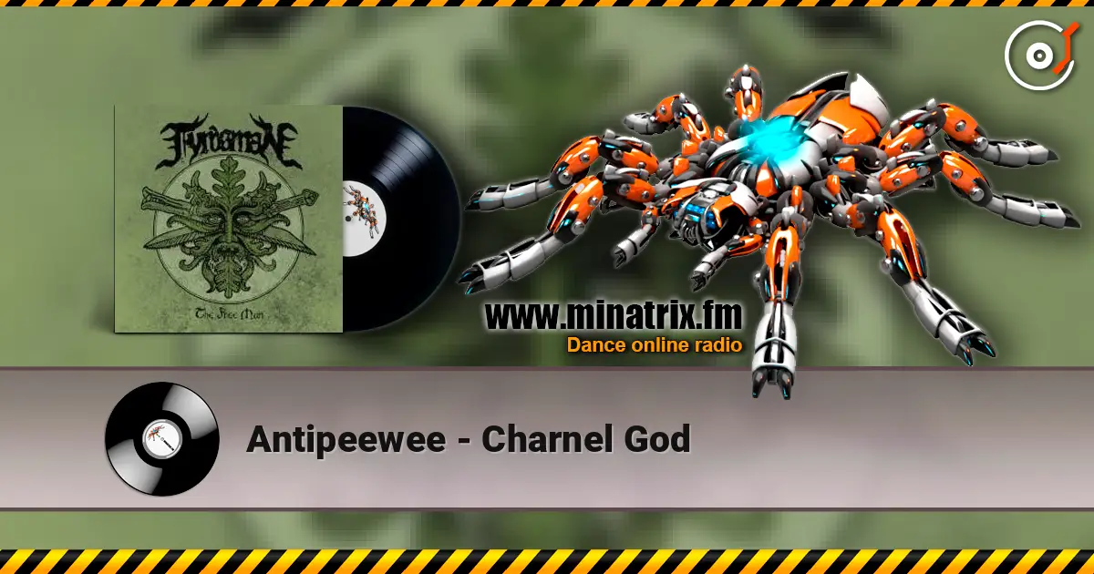 Antipeewee - Charnel God слухати онлайн у високій якості | Minatrix.FM
