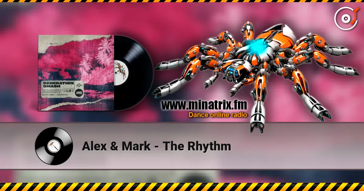 Alex & Mark - The Rhythm слухати онлайн у високій якості | Minatrix.FM