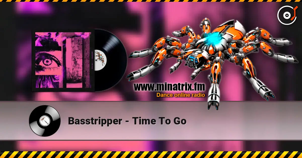 Basstripper - Time To Go listen online in high quality | Minatrix.FM