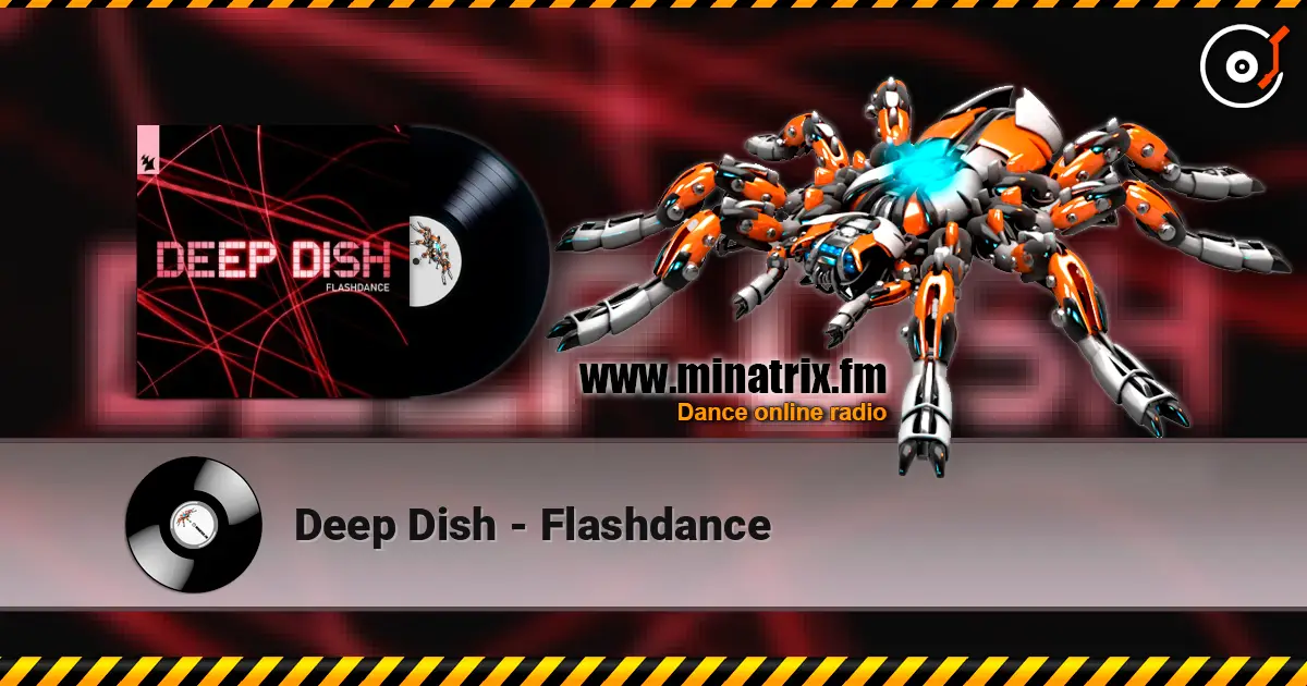 Deep Dish - Flashdance listen online in high quality | Minatrix.FM