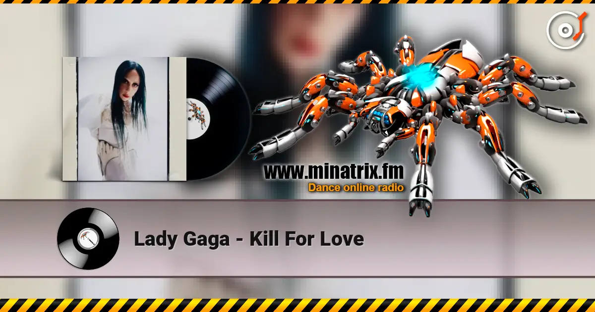 Lady Gaga - Kill For Love listen online in high quality | Minatrix.FM