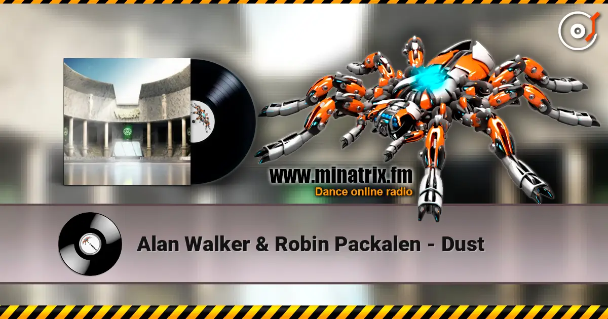 Alan Walker & Robin Packalen - Dust слухати онлайн у високій якості | Minatrix.FM