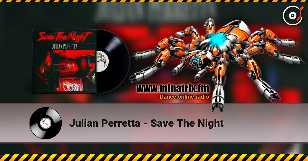 Julian Perretta - Save The Night слухати онлайн у високій якості | Minatrix.FM
