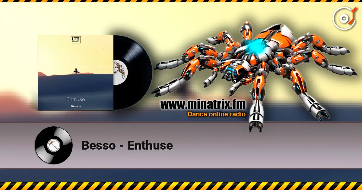 Besso - Enthuse слухати онлайн у високій якості | Minatrix.FM