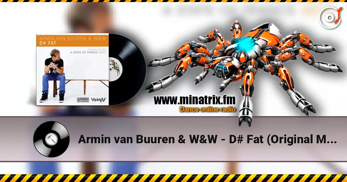 Armin van Buuren & W&W - D# Fat (Original Mix) слухати онлайн у високій якості | Minatrix.FM