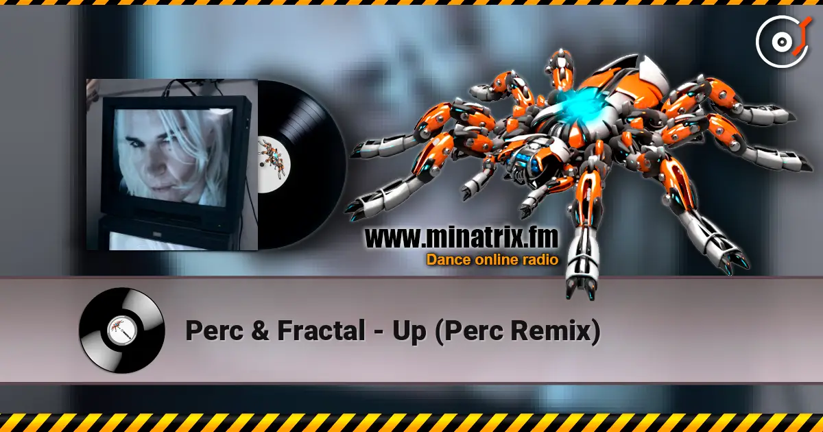 Perc & Fractal - Up (Perc Remix) слухати онлайн у високій якості | Minatrix.FM