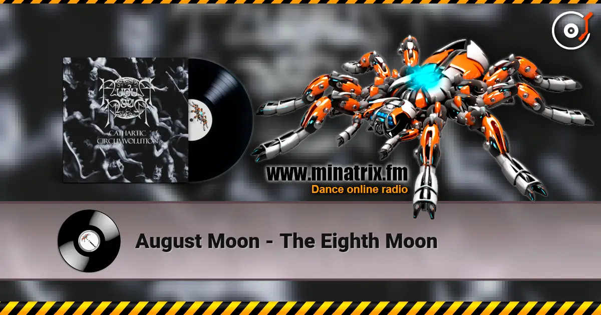 August Moon - The Eighth Moon listen online in high quality | Minatrix.FM