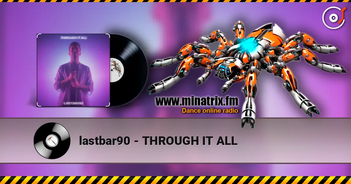 lastbar90 - THROUGH IT ALL слухати онлайн у високій якості | Minatrix.FM