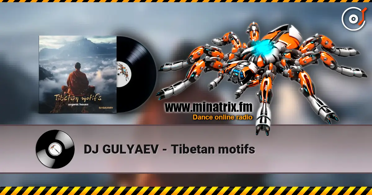 DJ GULYAEV - Tibetan motifs слухати онлайн у високій якості | Minatrix.FM