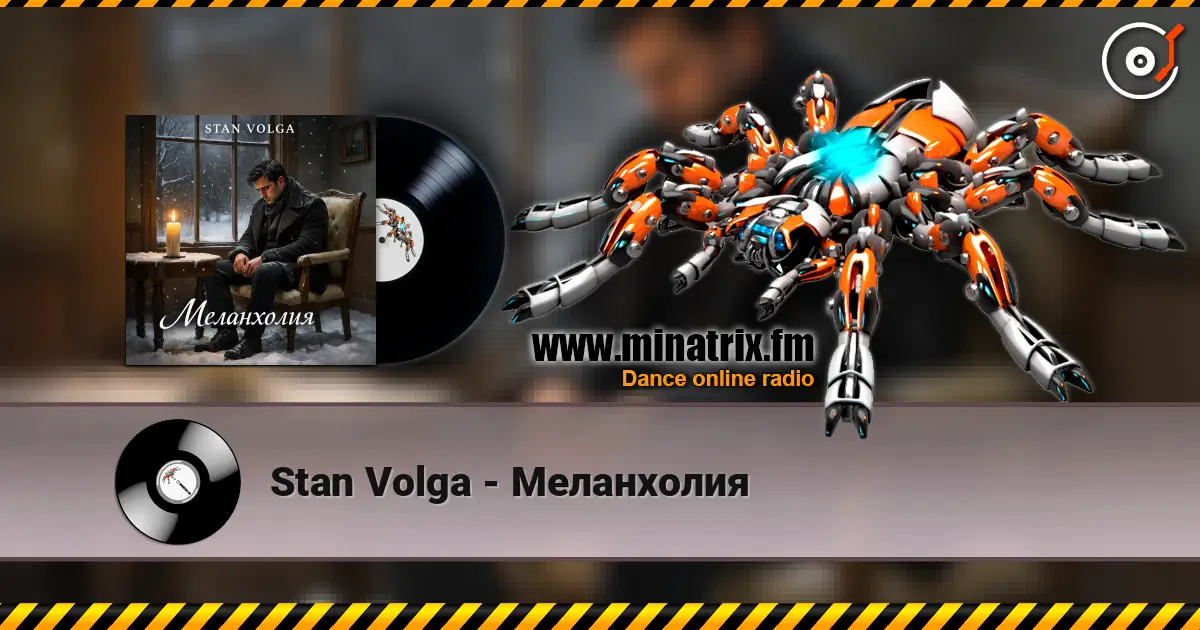 Stan Volga - Меланхолия слухати онлайн у високій якості | Minatrix.FM