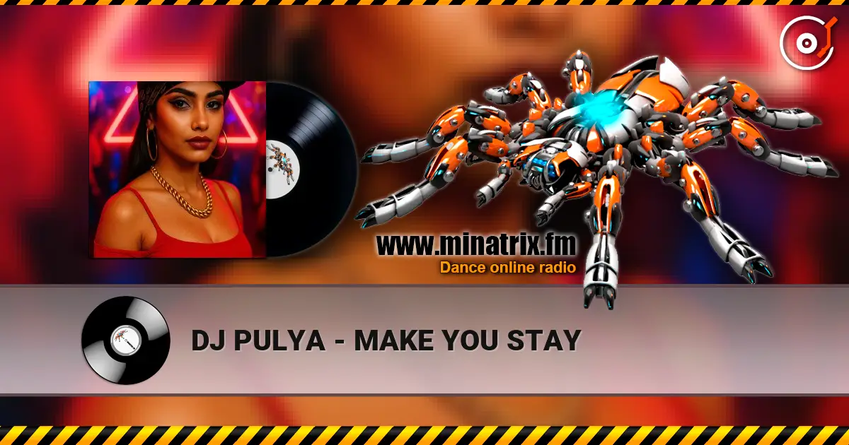 DJ PULYA - MAKE YOU STAY слухати онлайн у високій якості | Minatrix.FM