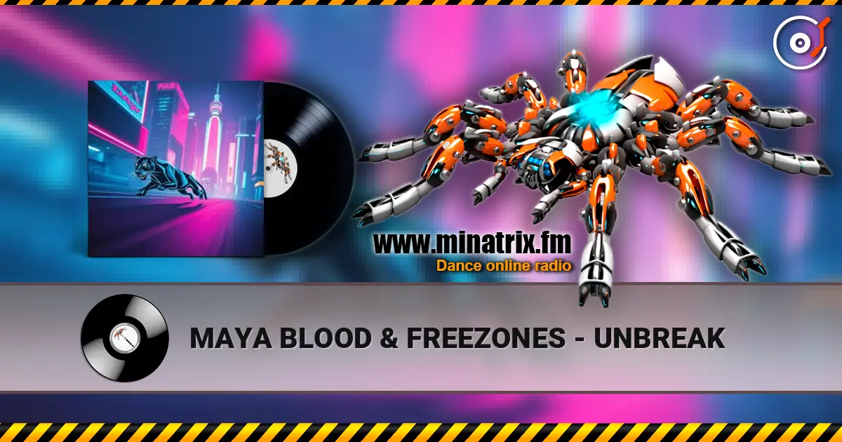 MAYA BLOOD & FREEZONES - UNBREAK слухати онлайн у високій якості | Minatrix.FM