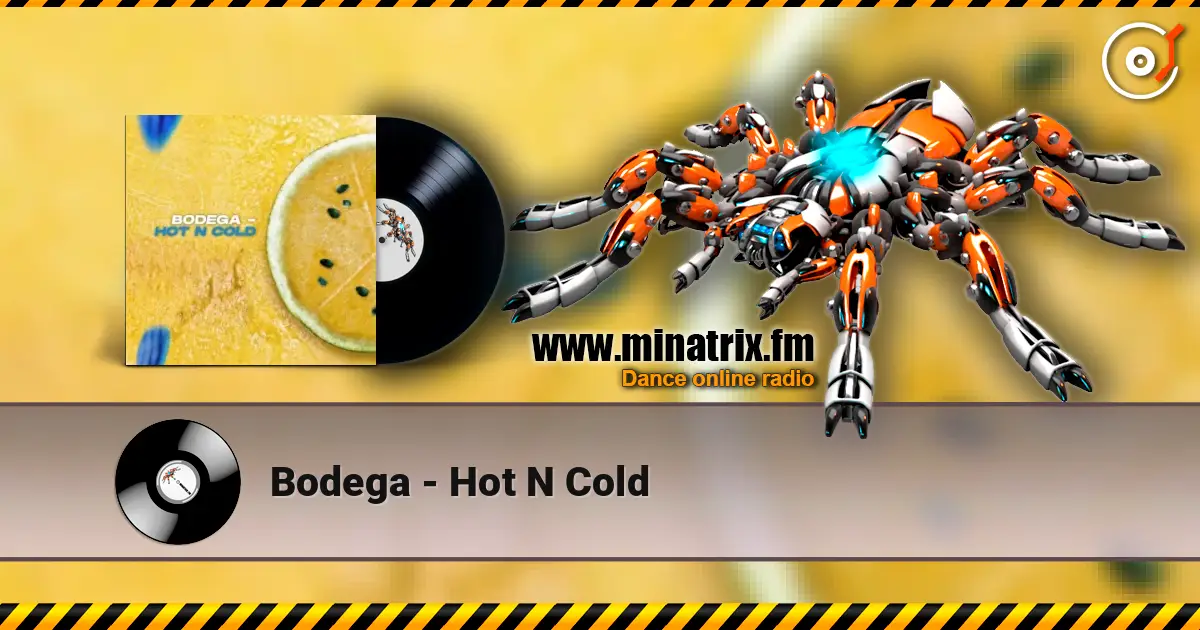 Bodega - Hot N Cold слухати онлайн у високій якості | Minatrix.FM