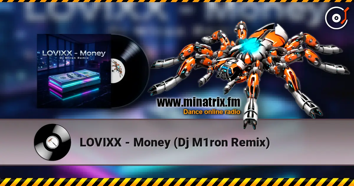 LOVIXX - Money (Dj M1ron Remix) слухати онлайн у високій якості | Minatrix.FM