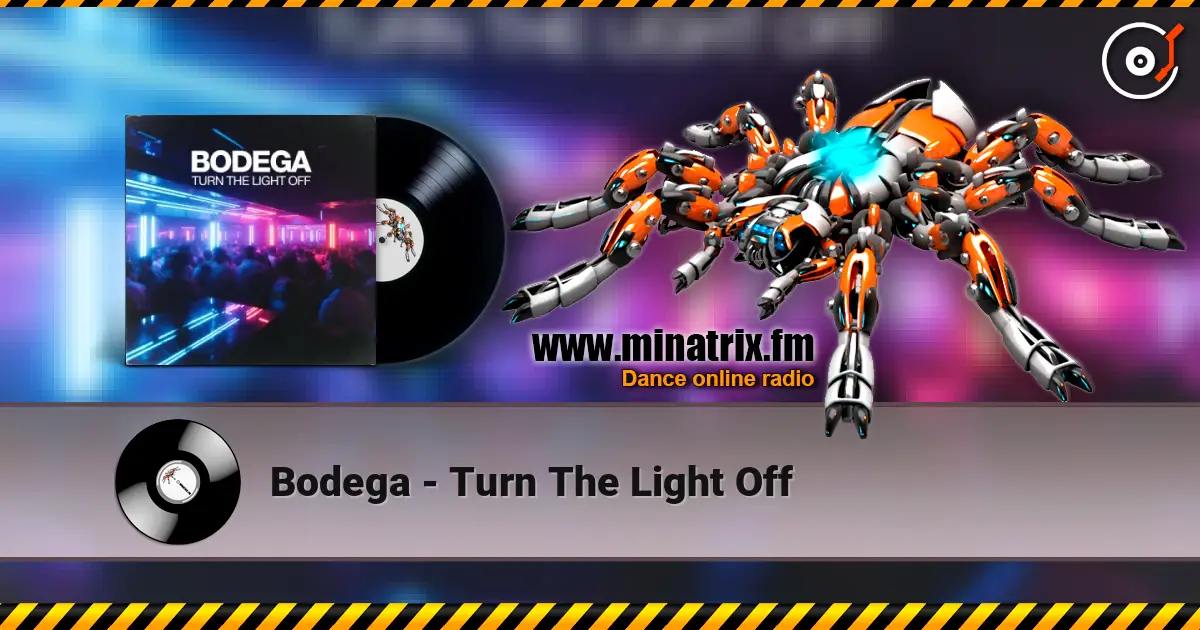 Bodega - Turn The Light Off слухати онлайн у високій якості | Minatrix.FM