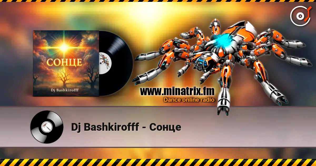 Dj Bashkirofff - Сонце listen online in high quality | Minatrix.FM