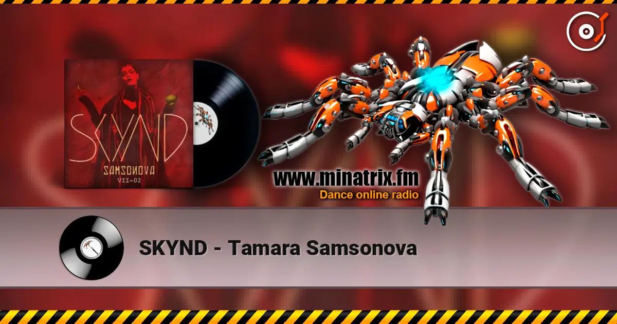 SKYND - Tamara Samsonova слухати онлайн у високій якості | Minatrix.FM