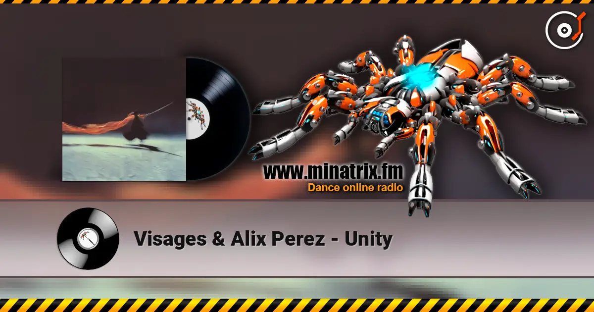 Visages & Alix Perez - Unity слухати онлайн у високій якості | Minatrix.FM