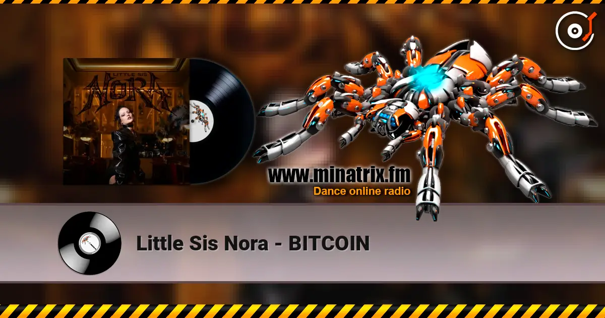 Little Sis Nora - BITCOIN слухати онлайн у високій якості | Minatrix.FM