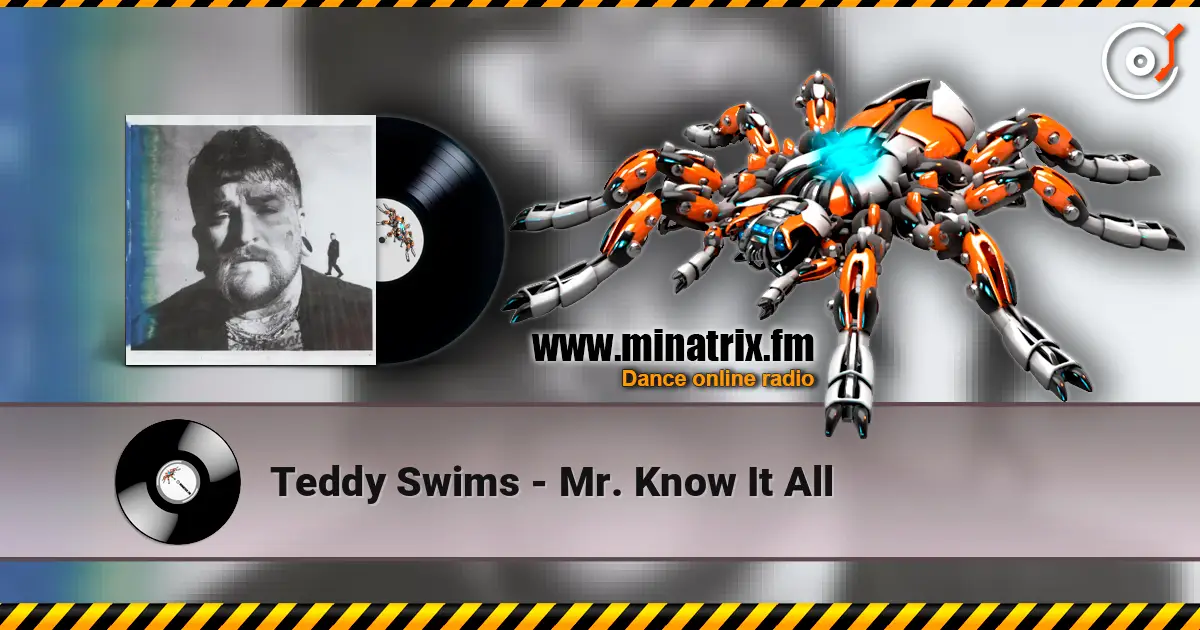 Teddy Swims - Mr. Know It All listen online in high quality | Minatrix.FM