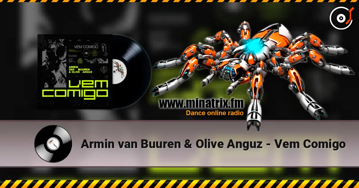 Armin van Buuren & Olive Anguz - Vem Comigo слухати онлайн у високій якості | Minatrix.FM