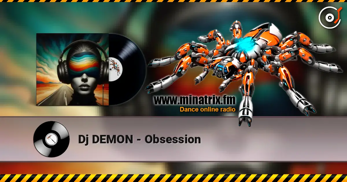 Dj DEMON - Obsession слухати онлайн у високій якості | Minatrix.FM
