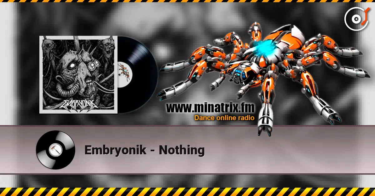 Embryonik - Nothing слухати онлайн у високій якості | Minatrix.FM