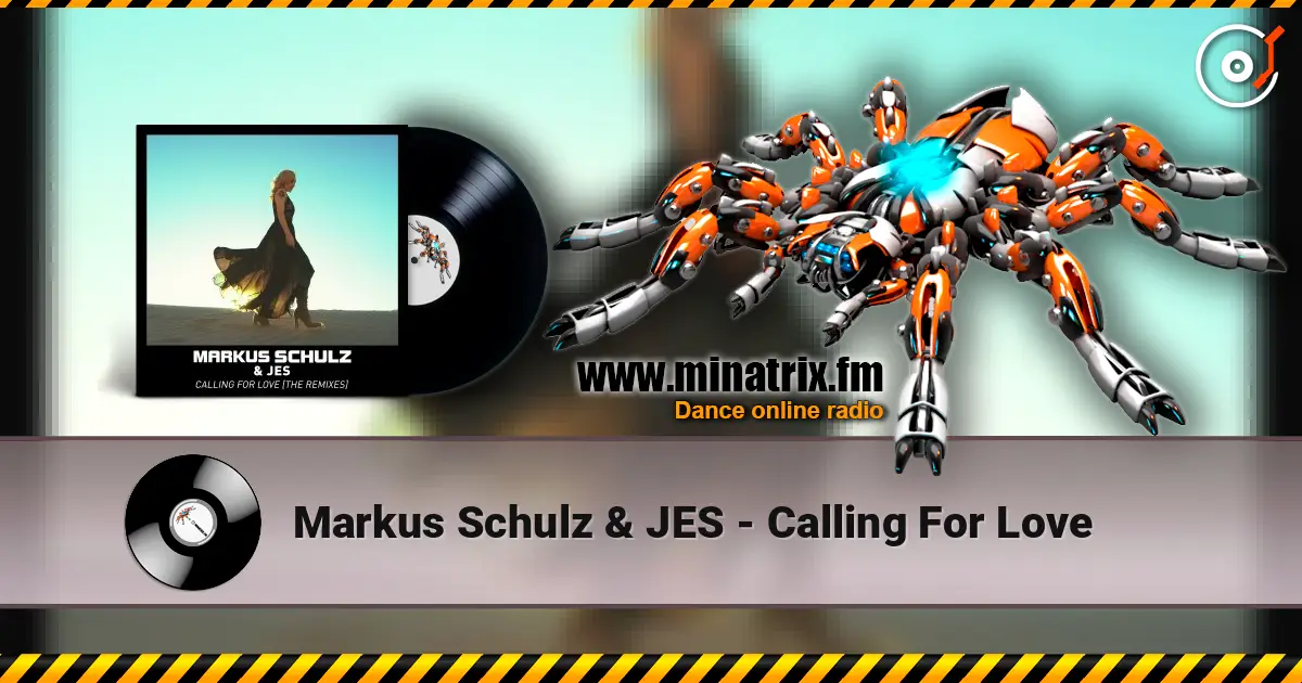 Markus Schulz & JES - Calling For Love listen online in high quality | Minatrix.FM