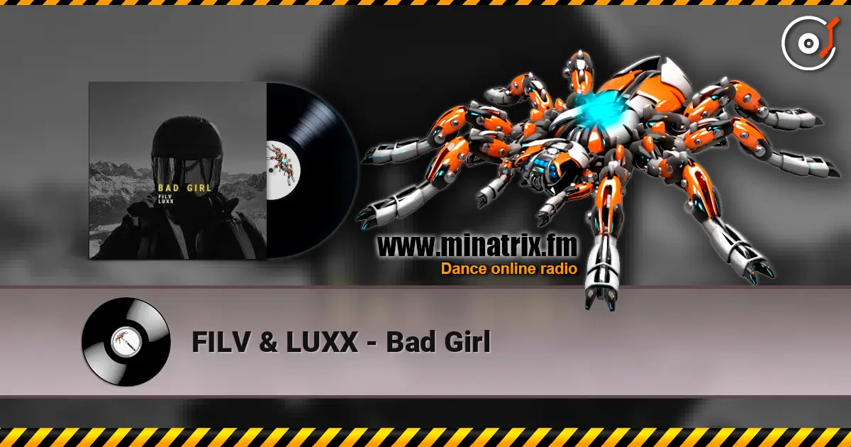 FILV & LUXX - Bad Girl слухати онлайн у високій якості | Minatrix.FM