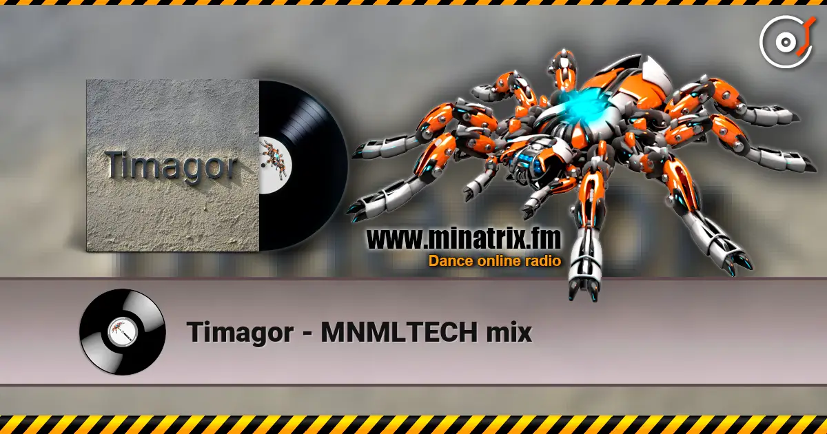 Timagor - MNMLTECH mix слухати онлайн у високій якості | Minatrix.FM