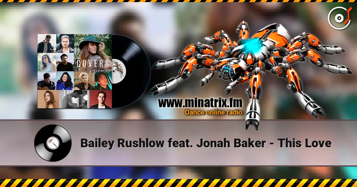 Bailey Rushlow feat. Jonah Baker - This Love listen online in high quality | Minatrix.FM