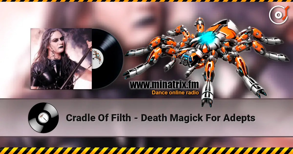 Cradle Of Filth - Death Magick For Adepts слухати онлайн у високій якості | Minatrix.FM