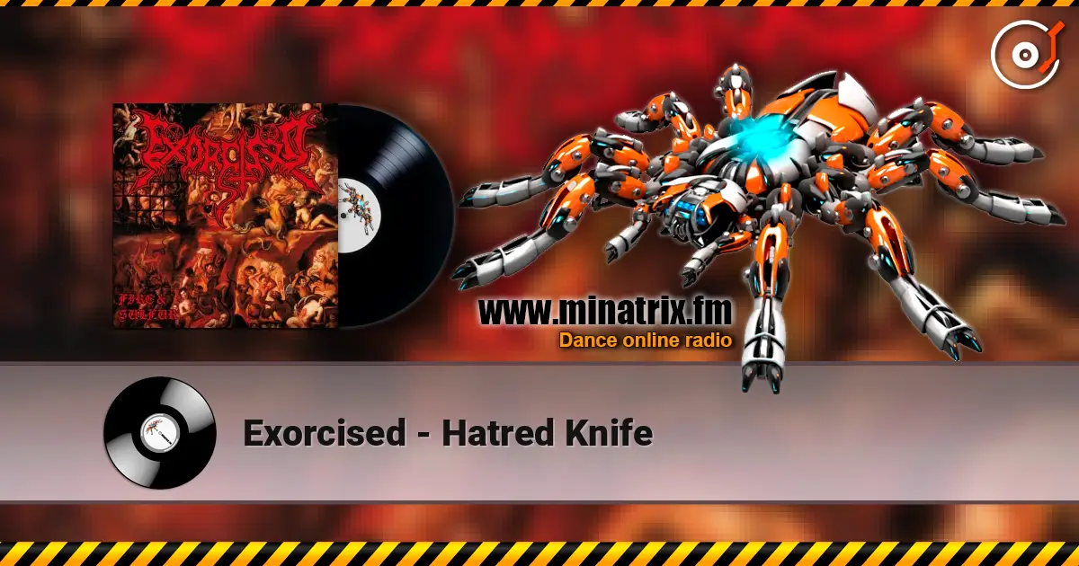 Exorcised - Hatred Knife слухати онлайн у високій якості | Minatrix.FM