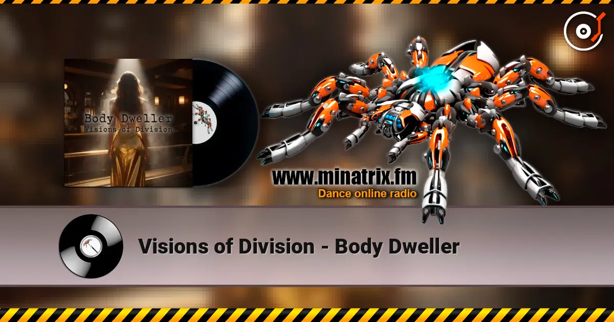 Visions of Division - Body Dweller слухати онлайн у високій якості | Minatrix.FM