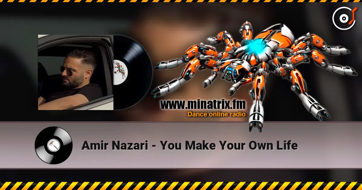 Amir Nazari - You Make Your Own Life listen online in high quality | Minatrix.FM