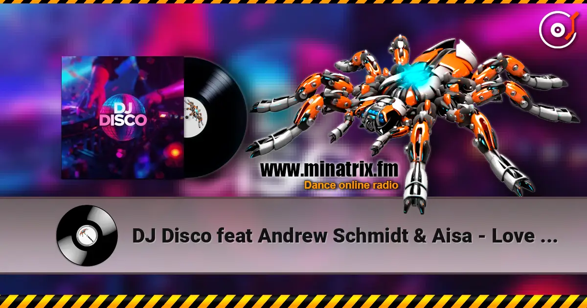 DJ Disco feat Andrew Schmidt & Aisa - Love is gone слухати онлайн у високій якості | Minatrix.FM