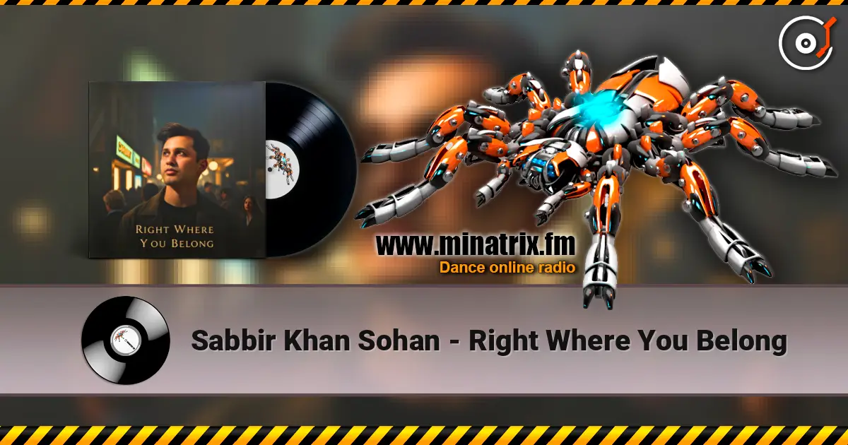 Sabbir Khan Sohan - Right Where You Belong слухати онлайн у високій якості | Minatrix.FM