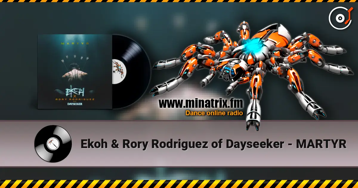 Ekoh & Rory Rodriguez of Dayseeker - MARTYR слухати онлайн у високій якості | Minatrix.FM