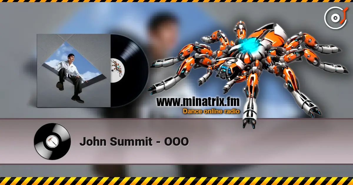John Summit - OOO слухати онлайн у високій якості | Minatrix.FM