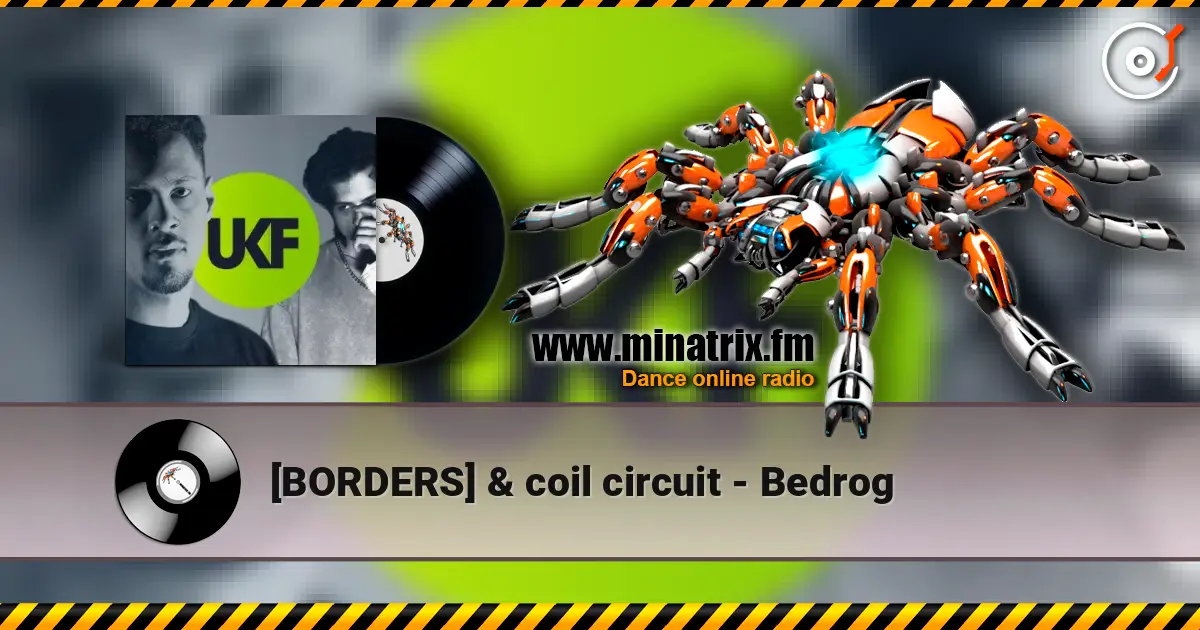 [BORDERS] & coil circuit - Bedrog слухати онлайн у високій якості | Minatrix.FM